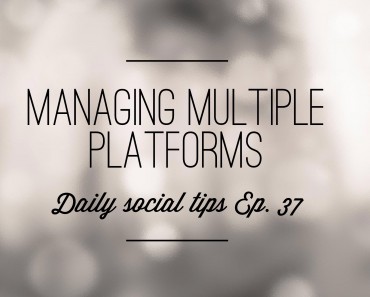 managing multiple platforms